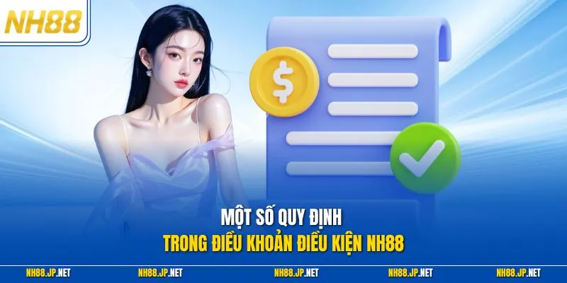 Một số quy định trong điều khoản điều kiện NH88